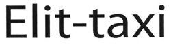 Свідоцтво торговельну марку № 193182 (заявка m201318164): elit-taxi