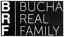 Заявка на торговельну марку № m201810120: brf; bucha real family