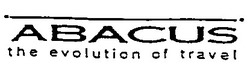 Заявка на торговельну марку № 97092958: abacus; the evolution of travel