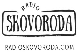 Свідоцтво торговельну марку № 220303 (заявка m201614847В): radio skovoroda; radioskovoroda.com