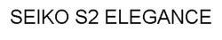 Заявка на торговельну марку № m202518671: seiko s2 elegance