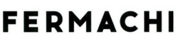 Заявка на торговельну марку № m202121625: fermachi