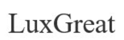 Свідоцтво торговельну марку № 306816 (заявка m202105793): lux great; luxgreat