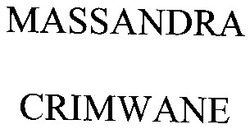 Заявка на торговельну марку № m200510676: massandra crimwane