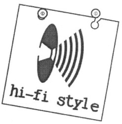 Свідоцтво торговельну марку № 126725 (заявка m200903707): hi-fi style