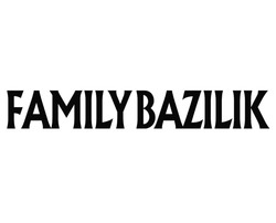 Заявка на торговельну марку № m202307853: family bazilik