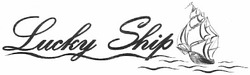 Свідоцтво торговельну марку № 191930 (заявка m201317022): lucky ship