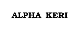 Свідоцтво торговельну марку № 6701 (заявка 92120553): alpha keri