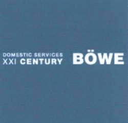 Свідоцтво торговельну марку № 243689 (заявка m201623773): domestic services xxi century; bowe; 21