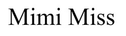 Свідоцтво торговельну марку № 293742 (заявка m201911515): mimi miss