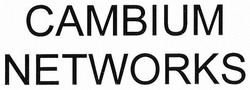Свідоцтво торговельну марку № 262878 (заявка m201718482): cambium networks