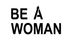 Заявка на торговельну марку № m202412160: be a woman