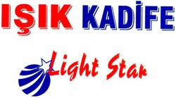 Свідоцтво торговельну марку № 79284 (заявка m200604400): isik kadife; light star