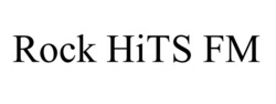 Заявка на торговельну марку № m202601825: rock hits fm