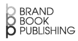 Свідоцтво торговельну марку № 240418 (заявка m201613099): bbp; brand book publishing
