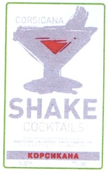 Свідоцтво торговельну марку № 80386 (заявка m200600188): corsicana; shake; cocktails; shake; корсикана