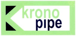 Свідоцтво торговельну марку № 145914 (заявка m201014847): krono pipe; ріре; к