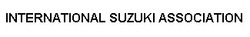 Свідоцтво торговельну марку № 332292 (заявка m202110378): international suzuki association