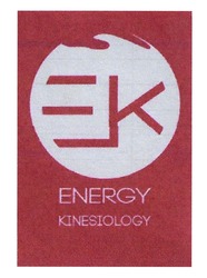Свідоцтво торговельну марку № 286646 (заявка m201826161): ek; energy kinesiology; ек