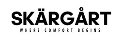 Заявка на торговельну марку № m202406832: skärgårt where comfort begins