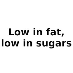 Заявка на торговельну марку № m202519044: low in fat, low in sugars