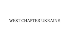 Заявка на торговельну марку № m202513706: west chapter ukraine