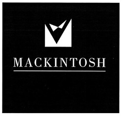 Свідоцтво торговельну марку № 250686 (заявка m201704253): mackintosh; mackintosh; м