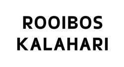 Заявка на торговельну марку № m202605644: kalahari; rooibos