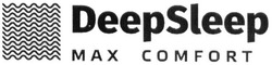 Заявка на торговельну марку № m201908915: deepsleep max comfort; deep sleep max comfort; m a x c o m f o r t