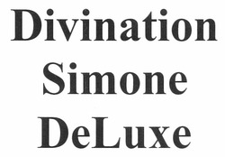 Свідоцтво торговельну марку № 170523 (заявка m201207315): divination simone deluxe