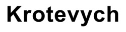 Заявка на торговельну марку № m202500230: krotevych