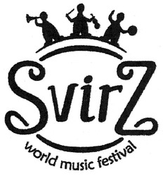Свідоцтво торговельну марку № 126838 (заявка m200905250): svirz; svir z; world music festival