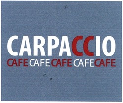 Заявка на торговельну марку № m201321003: carpaccio; cafe