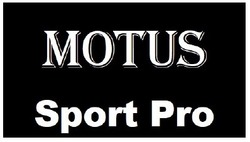 Свідоцтво торговельну марку № 321032 (заявка m202017423): motus sport pro