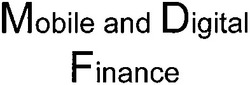 Свідоцтво торговельну марку № 194673 (заявка m201317232): mobile and digital finance