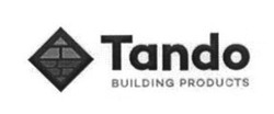 Свідоцтво торговельну марку № 256186 (заявка m201713520): tando; building products