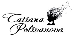 Свідоцтво торговельну марку № 330658 (заявка m202106951): tatiana polivanova