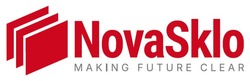 Заявка на торговельну марку № m202522404: making future clear; nova sklo; novasklo