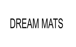 Заявка на торговельну марку № m202111521: dream mats