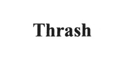 Свідоцтво торговельну марку № 221487 (заявка m201616660): thrash