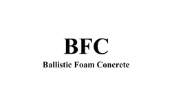 Заявка на торговельну марку № m202413143: bfc ballistic foam concrete