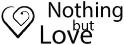 Свідоцтво торговельну марку № 204990 (заявка m201511609): nothing; but; love