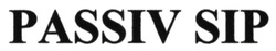 Свідоцтво торговельну марку № 243253 (заявка m201612800): passiv sip