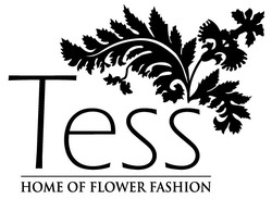 Свідоцтво торговельну марку № 220638 (заявка m201512614): tess; home of flower fashion