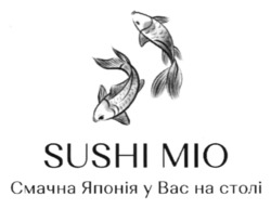 Заявка на торговельну марку № m202306710: смачна японія у вас на столі; міо; sushi mio