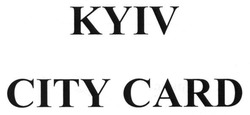 Свідоцтво торговельну марку № 184613 (заявка m201300990): kyiv; city card