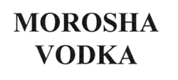 Свідоцтво торговельну марку № 264575 (заявка m201719433): morosha vodka