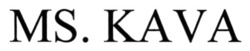 Заявка на торговельну марку № m202303784: ms. kava