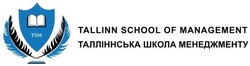 Заявка на торговельну марку № m202110156: tsm; tallinn school of management; талліннська школа менеджменту