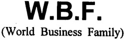 Свідоцтво торговельну марку № 32667 (заявка 2001053191): w.b.f.; wbf; world business family